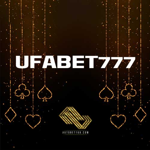 ufabet777-เว็บพนันออนไลน์-สมัครง่าย-เล่นบาคาร่าออนไลน์-แทงบอลออนไลน์